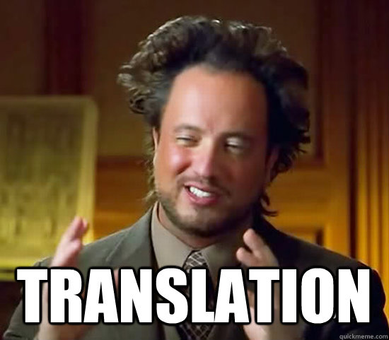  Translation -  Translation  Ancient Aliens