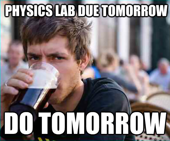 Physics Lab due tomorrow DO tomorrow  College Senior