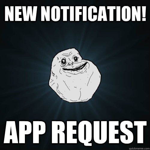 new notification! app request  Forever Alone