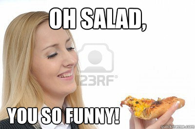 oh salad, you so funny! - oh salad, you so funny!  Misc