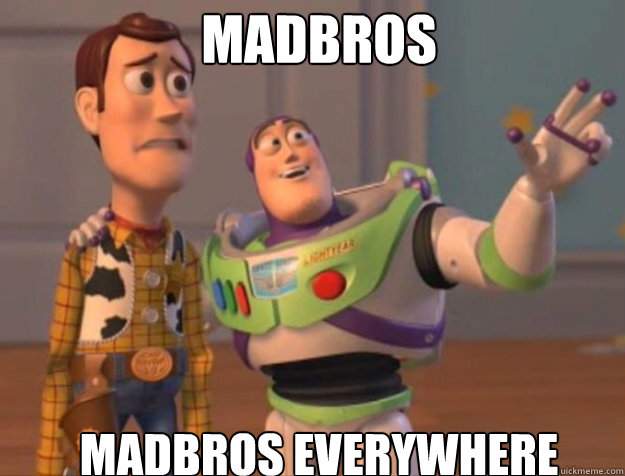 Madbros Madbros everywhere  buzz woody