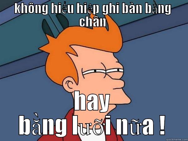 make mêm - KHÔNG HIỂU HIỆP GHI BÀN BẰNG CHÂN HAY BẰNG LƯỠI NỮA ! Futurama Fry