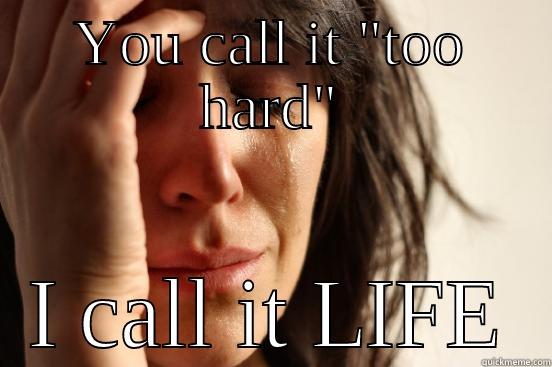 YOU CALL IT 