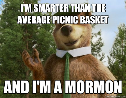 i'm smarter than the average picnic basket and i'm a mormon  