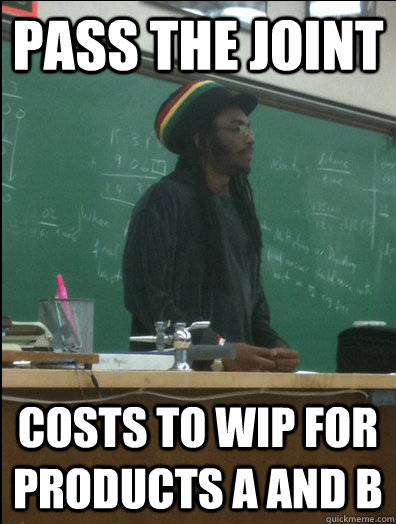 pass the joint costs to wip for products A and B  Rasta Science Teacher