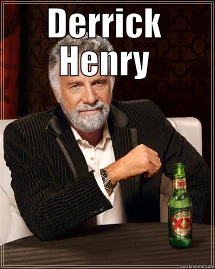DERRICK HENRY  The Most Interesting Man In The World