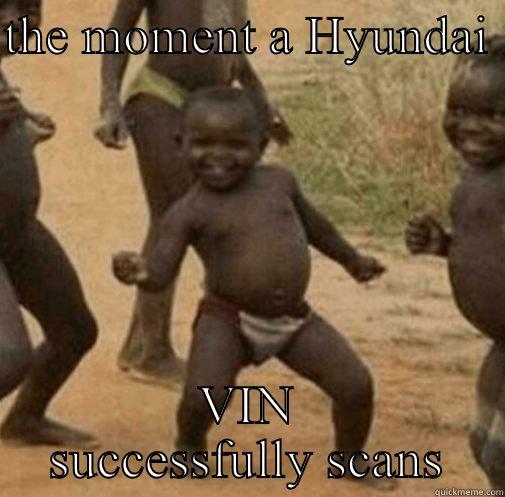 THE MOMENT A HYUNDAI  VIN SUCCESSFULLY SCANS Third World Success