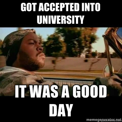 Got accepted into 
university
 - Got accepted into 
university
  ICECUBE