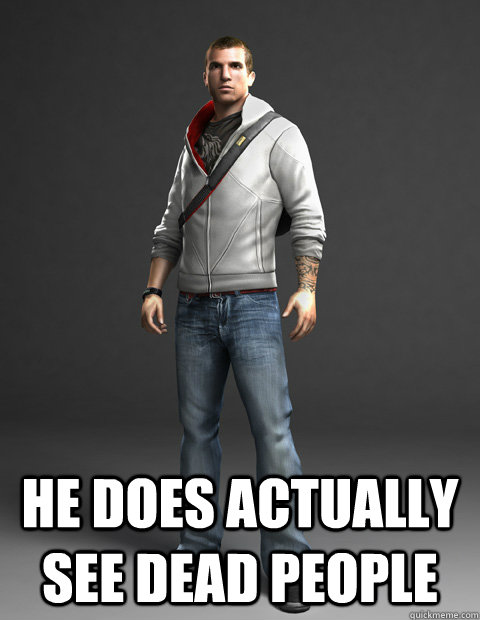  He does actually see dead people -  He does actually see dead people  Desmond Miles