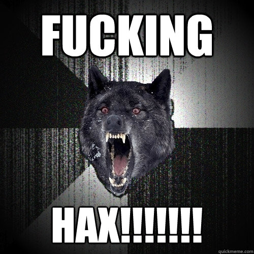 FUCKING hax!!!!!!!  Insanity Wolf