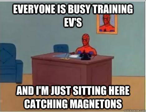 everyone is busy training ev's and i'm just sitting here catching magnetons  Spiderman Desk