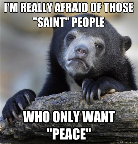 i'm really afraid of those 
