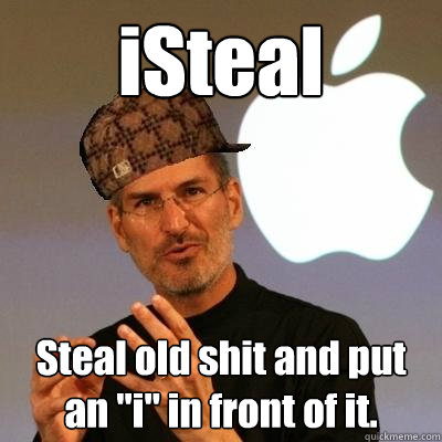 iSteal Steal old shit and put an 