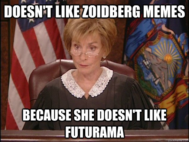 Doesn't Like zoidberg memes because she doesn't like futurama  