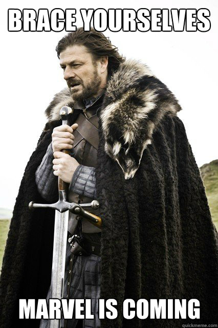 Brace yourselves Marvel is coming  Brace yourselves -Fanfiction