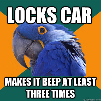 Locks car makes it beep at least three times  Paranoid Parrot