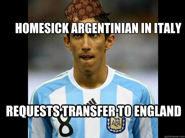 Homesick Argentinian in Italy Requests transfer to England - Homesick Argentinian in Italy Requests transfer to England  Scumbag Di Maria