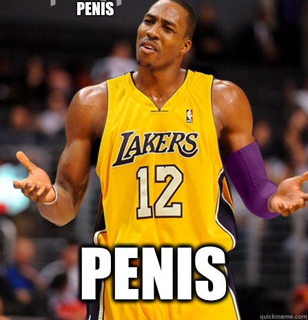 Penis Penis  Dwight Howard