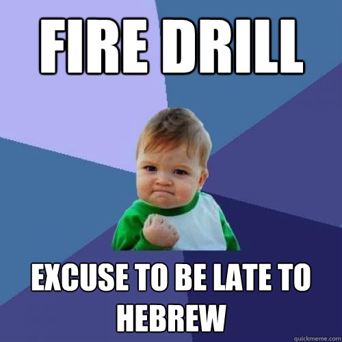 FIre drill Excuse to be Late to Hebrew  Fire Drill