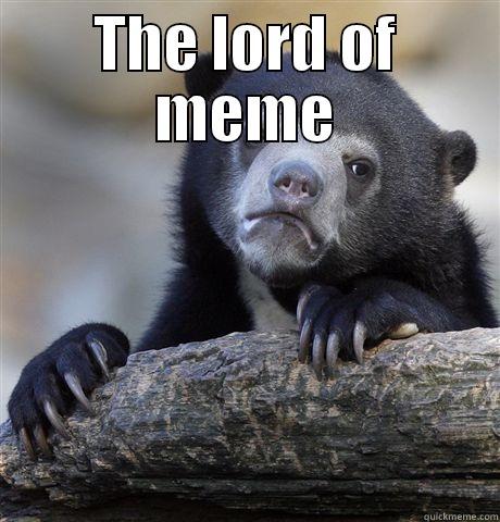 THE LORD OF MEME  Confession Bear