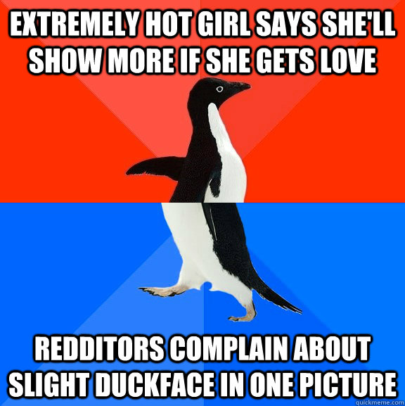 Extremely hot girl says she'll show more if she gets love Redditors complain about slight duckface in one picture  Socially Awesome Awkward Penguin