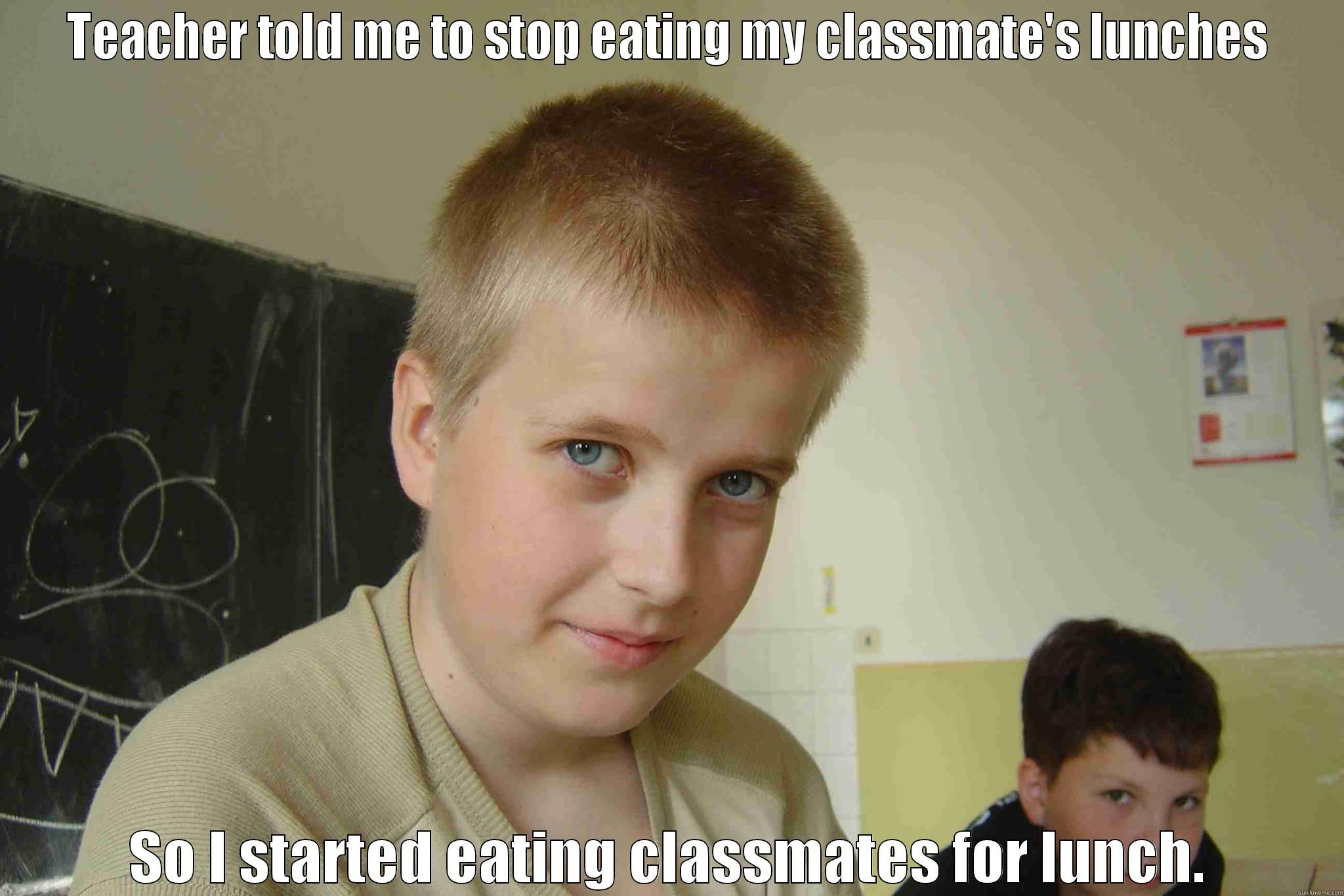 Man Eater - TEACHER TOLD ME TO STOP EATING MY CLASSMATE'S LUNCHES SO I STARTED EATING CLASSMATES FOR LUNCH. Misc