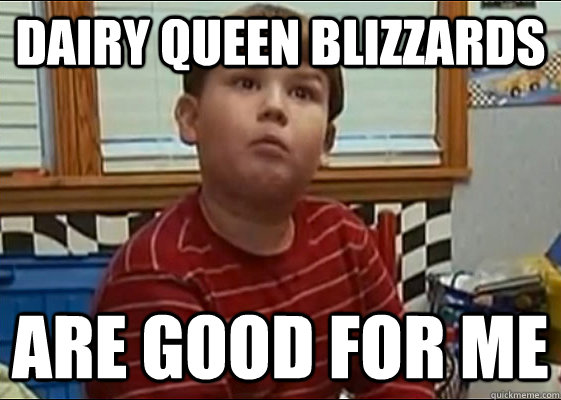 Dairy Queen blizzards  are good for me  King Curtis