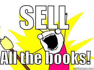 SELL  ALL THE BOOKS! All The Things