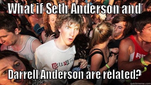 WHAT IF SETH ANDERSON AND DARRELL ANDERSON ARE RELATED? Sudden Clarity Clarence