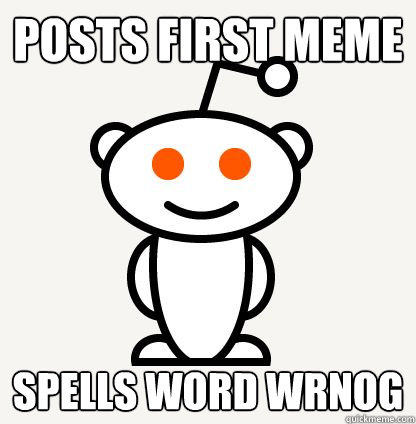 posts first meme Spells word wrnog  
