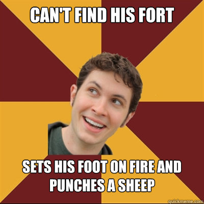 Can't find his fort Sets his foot on fire and punches a sheep  Tobuscus