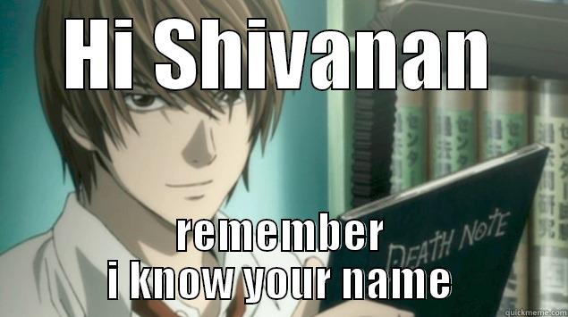 death note kira - HI SHIVANAN REMEMBER I KNOW YOUR NAME Misc
