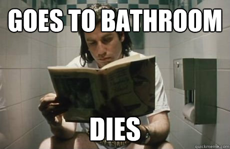 Goes to bathroom Dies - Goes to bathroom Dies  Freshman Vincent Vega