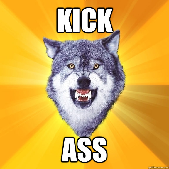 kick ass  Courage Wolf