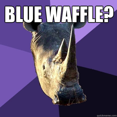 Blue Waffle?   Sexually Oblivious Rhino