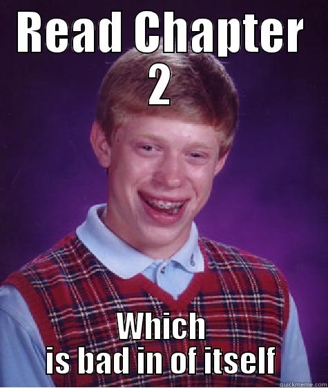 READ CHAPTER 2 WHICH IS BAD IN OF ITSELF Bad Luck Brian