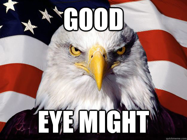 Good eye might  Merica Eagle