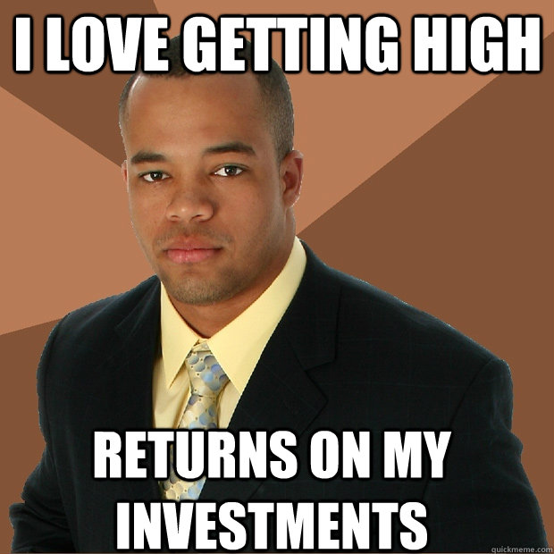 I LOVE GETTING HIGH RETURNS ON MY INVESTMENTS  Successful Black Man