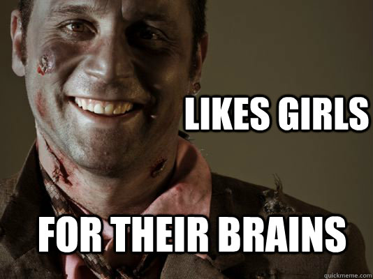 Likes Girls For their Brains  