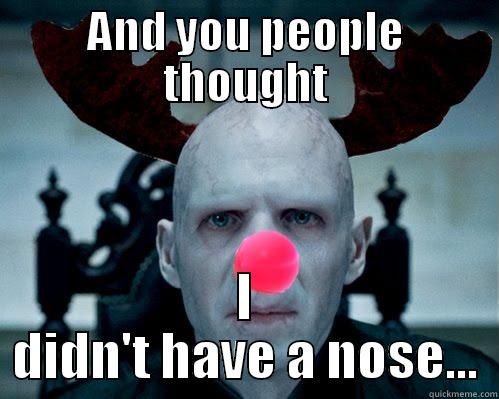 AND YOU PEOPLE THOUGHT I DIDN'T HAVE A NOSE... Misc