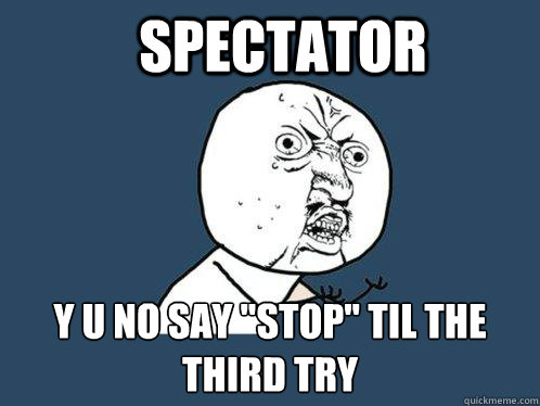 Spectator y u no say 