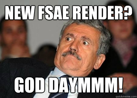 New FSAE RENDER? GOD DAYMMM!  FSAE MEME