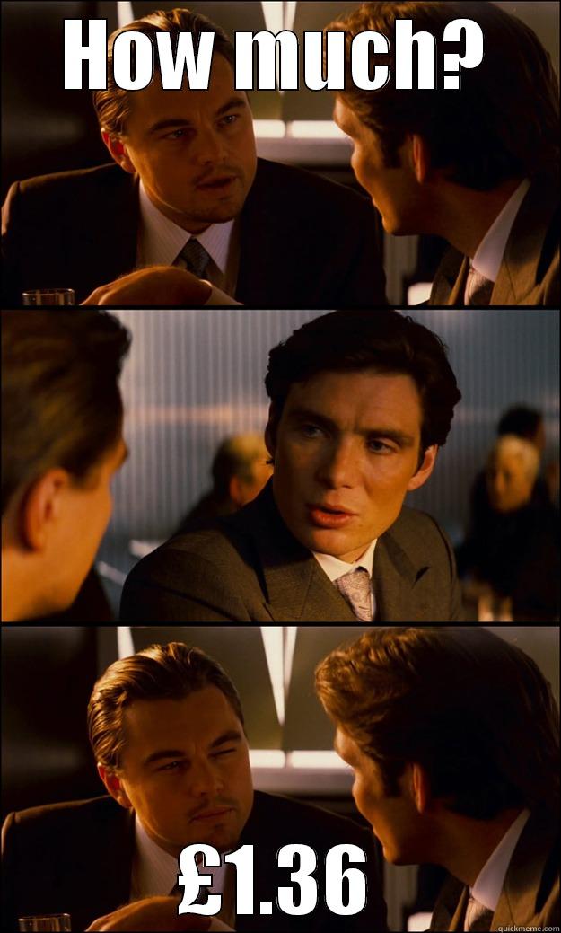 HOW MUCH? £1.36 Inception