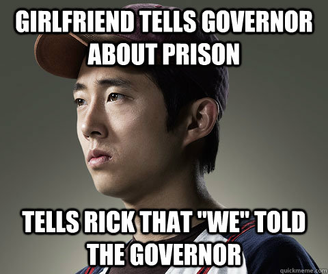 Girlfriend tells Governor about prison Tells Rick that 