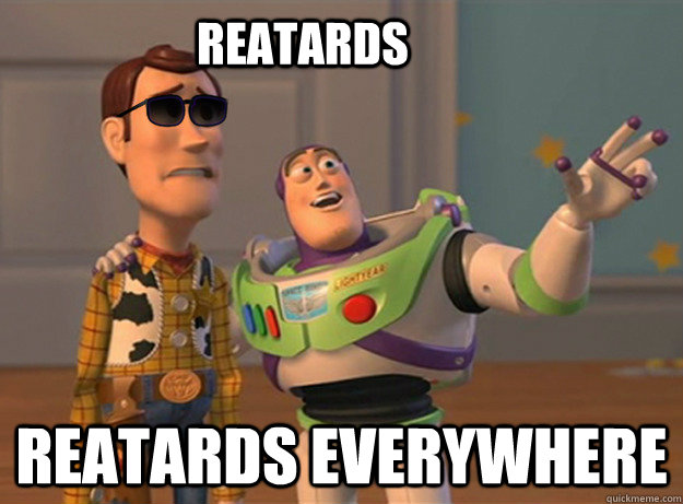 reatards Everywhere reatards  Dat Ass Everywhere