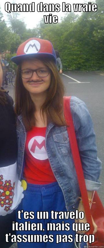 QUAND DANS LA VRAIE VIE T'ES UN TRAVELO ITALIEN, MAIS QUE T'ASSUMES PAS TROP  Misc