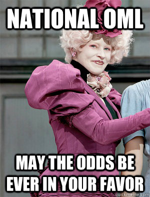 NATIONAL OML May the odds be ever in your favor  May the odds be ever in your favor