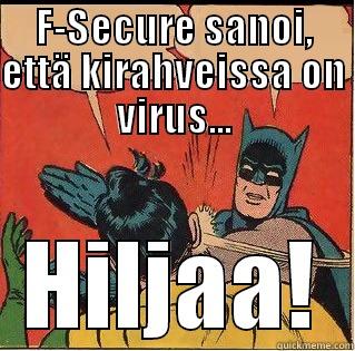 F-SECURE SANOI, ETTÄ KIRAHVEISSA ON VIRUS... HILJAA! Slappin Batman