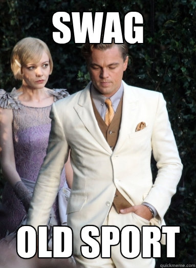 SWAG Old Sport  The Swag Gatsby