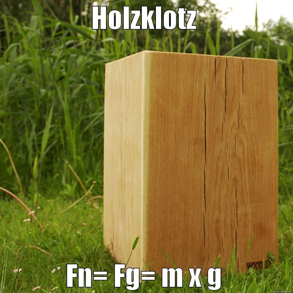 HOLZKLOTZ FN= FG= M X G Misc